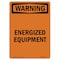 Signmission Safety Sign, OSHA WARNING, 5" Height, Energized Equipment, Portrait OS-WS-D-35-V-13161 - alternate 1